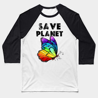 save planet earth happy funny  earth day 2024 Baseball T-Shirt